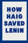 How Haig Saved Lenin - eBook