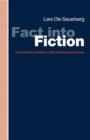 Fact into Fiction : Documentary Realism In The Contemporary Novel - eBook