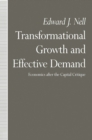 Transformational Growth and Effective Demand : Economics after the Capital Critique - eBook