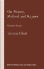 On Money, Method and Keynes : Selected Essays - eBook