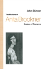 The Fictions of Anita Brookner : Illusions of Romance - eBook