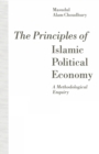 The Principles of Islamic Political Economy : A Methodological Enquiry - eBook