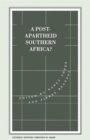 A Post-Apartheid Southern Africa? - Book
