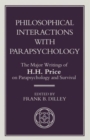 Philosophical Interactions with Parapsychology : The Major Writings of H. H. Price on Parapsychology and Survival - Book