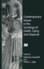 Contemporary Issues in the Sociology of Death, Dying and Disposal - Book