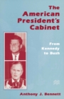 The American President's Cabinet : From Kennedy to Bush - eBook