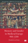 Memory and Gender in Medieval Europe, 900-1200 - eBook