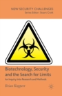 Biotechnology, Security and the Search for Limits : An Inquiry into Research and Methods - Book