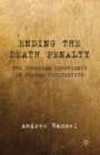 Ending the Death Penalty : The European Experience in Global Perspective - Book