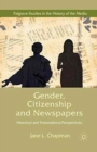 Gender, Citizenship and Newspapers : Historical and Transnational Perspectives - Book