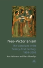 Neo-Victorianism : The Victorians in the Twenty-First Century, 1999-2009 - Book