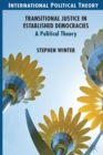 Transitional Justice in Established Democracies : A Political Theory - Book