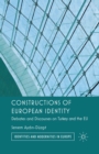 Constructions of European Identity : Debates and Discourses on Turkey and the EU - Book