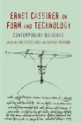 Ernst Cassirer on Form and Technology : Contemporary Readings - Book