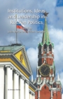 Institutions, Ideas and Leadership in Russian Politics - Book