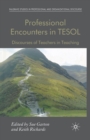 Professional Encounters in TESOL : Discourses of Teachers in Teaching - Book