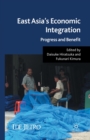 East Asia's Economic Integration : Progress and Benefit - Book
