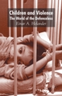Children and Violence : The World of the Defenceless - Book