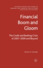 Financial Boom and Gloom : The Credit and Banking Crisis of 2007-2009 and Beyond - Book