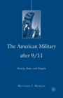 The American Military After 9/11 : Society, State, and Empire - Book