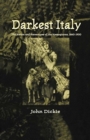 Darkest Italy : The Nation and Stereotypes of the Mezzogiorno, 1860-1900 - Book