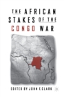 The African Stakes of the Congo War - Book