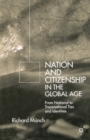 Nation and Citizenship in the Global Age : From National to Transnational Ties and Identities - Book