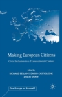 Making European Citizens : Civic Inclusion in a Transnational Context - Book