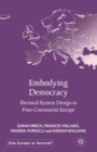 Embodying Democracy : Electoral System Design in Post-Communist Europe - Book