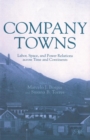 Company Towns : Labor, Space, and Power Relations across Time and Continents - Book