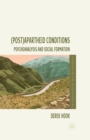 (Post)apartheid Conditions : Psychoanalysis and Social Formation - Book