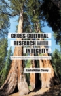 Cross-Cultural Research with Integrity : Collected Wisdom from Researchers in Social Settings - Book