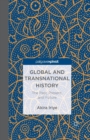 Global and Transnational History : The Past, Present, and Future - Book