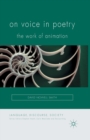On Voice in Poetry : The Work of Animation - Book