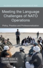 Meeting the Language Challenges of NATO Operations : Policy, Practice and Professionalization - Book