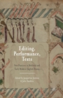 Editing, Performance, Texts : New Practices in Medieval and Early Modern English Drama - Book