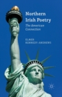 Northern Irish Poetry : The American Connection - Book