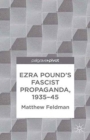 Ezra Pound's Fascist Propaganda, 1935-45 - Book
