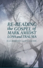 Re-reading the Gospel of Mark Amidst Loss and Trauma - Book