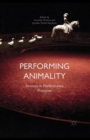 Performing Animality : Animals in Performance Practices - Book