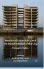 Neoliberal Urban Policy and the Transformation of the City : Reshaping Dublin - Book