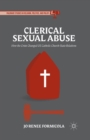 Clerical Sexual Abuse : How the Crisis Changed US Catholic Church-State Relations - Book
