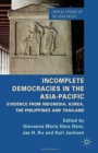 Incomplete Democracies in the Asia-Pacific : Evidence from Indonesia, Korea, the Philippines and Thailand - Book