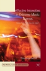 Affective Intensities in Extreme Music Scenes : Cases from Australia and Japan - Book