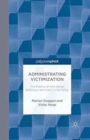 Administrating Victimization : The Politics of Anti-Social Behaviour and Hate Crime Policy - Book