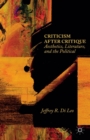 Criticism after Critique : Aesthetics, Literature, and the Political - Book