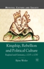 Kingship, Rebellion and Political Culture : England and Germany, c.1215 - c.1250 - Book