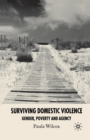 Surviving Domestic Violence : Gender, Poverty and Agency - Book