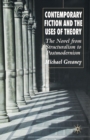 Contemporary Fiction and the Uses of Theory : The Novel from Structuralism to Postmodernism - Book