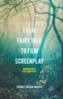 From Fairy Tale to Film Screenplay : Working with Plot Genotypes - Book